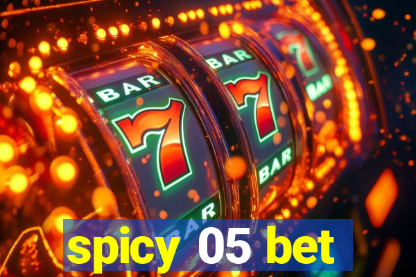 spicy 05 bet